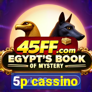 5p cassino